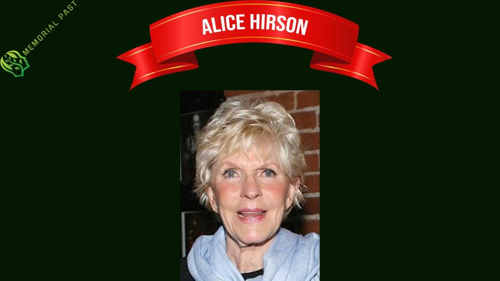 Alice Hirson (1929 – 2025)