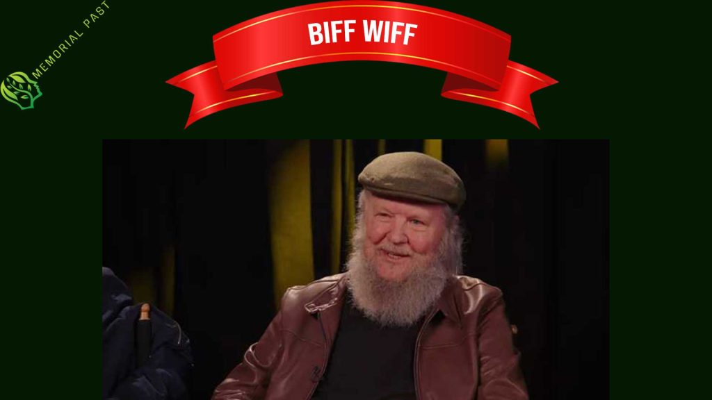 Biff Wiff (1956 – 2025)