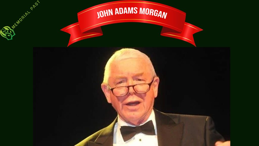 John Adams Morgan (1930 – 2025)