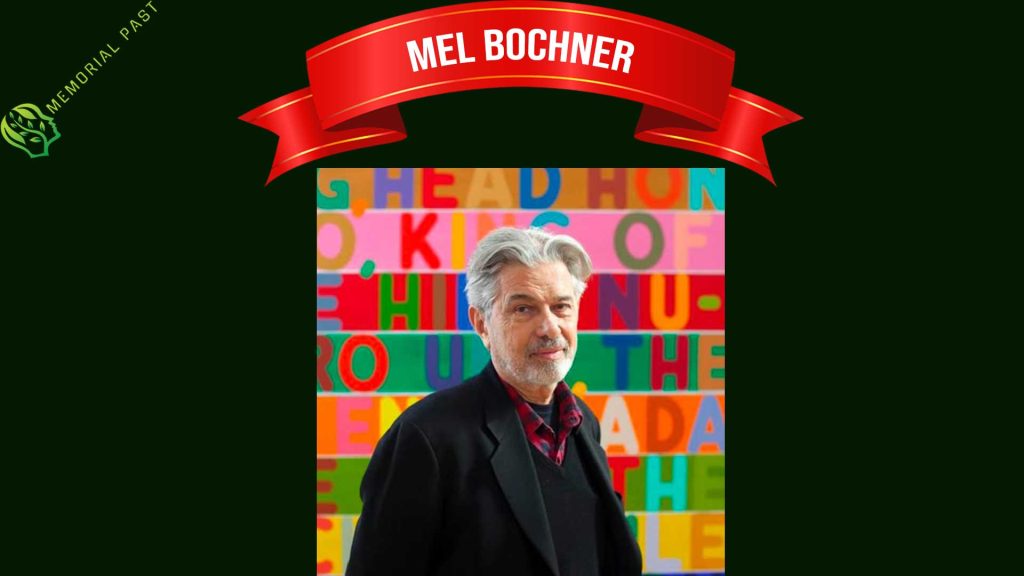 Mel Bochner (1940 – 2025)